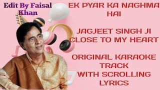 Ek pyar ka nagma hai  Jagjit Singh ji  Original karaoke with scrolling lyrics [upl. by Chapel]