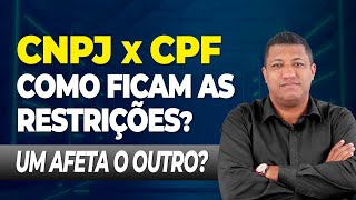 RESTRIÇÃO NO CNPJ X RESTRIÇÃO NO CPF  A PENDÊNCIA NO CNPJ AFETA O CPF [upl. by Iormina]