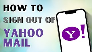 How to Sign Out of Yahoo Mail on Android [upl. by Dennett681]