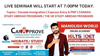 Live Seminar at 7PM  UK amp Canada Study Abroad  Canada Express Entry amp PNP Programs [upl. by Aerdnaz]