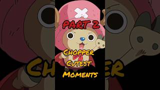 part 2 of cutest chopper moments in one piece onepiece anime luffy manga [upl. by Miuqaoj]