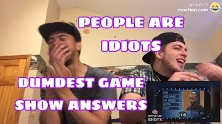 DUMBEST GAME SHOW ANSWERS REACTION FEAT JSTANO  People Are Idiots Reaction [upl. by Suicul]