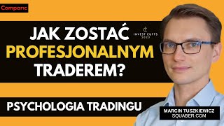 Od amatora do tradera  psychologia skutecznego tradingu  Marcin Tuszkiewicz [upl. by Neiv676]