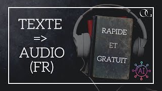 IA Comment transformer un texte FR en audio  Gratuit et Rapide [upl. by Tori]