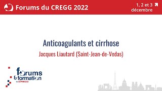 Anticoagulants et cirrhose  Jacques Liautard [upl. by Bowden]