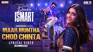 Maar Muntha Chod Chintha Kannada Song Lyrical  Double ISMART  Ram Pothineni  Puri Jagannadh [upl. by Jovitah]