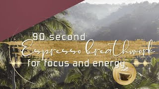 90 sec Espresso Breathwork for focus amp energy 🧘‍♀️☕️🤟🏼 [upl. by Mort809]