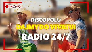 🔥 Disco Polo 2023  Radio 247 🔥 🔊  Wszystkie Hity Disco Polo Na Żywo 🔴 [upl. by Ailegave6]