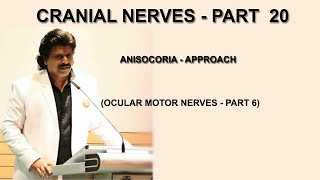 CRANIAL NERVES  PART 20 ANISOCORIA  APPROACH OCULAR MOTOR NERVES PART 6 [upl. by Ellened665]