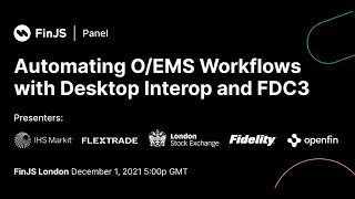 Automating OEMS Workflow with Desktop Interop amp FDC3 [upl. by Brott]