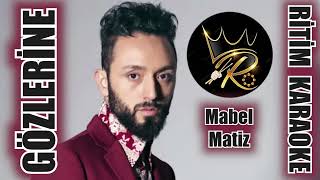 Gözlerine  Mabel Matiz ✩ Ritim Karaoke [upl. by Assisi]