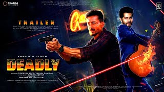 Deadly Trailer Tiger Shrofff  Deadly Release Date  Deadly Update  Deadly Trailer Varun Dhawan [upl. by Kcirddet]