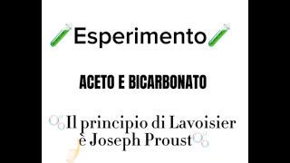 Esperimento con aceto e bicarbonato Il principio di Lovoisier e Joseph Proust [upl. by Evad268]