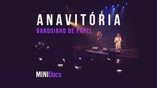 Anavitória  Barquinho de Papel  MINIDocs® • Ao Vivo em São Paulo [upl. by Niletak]