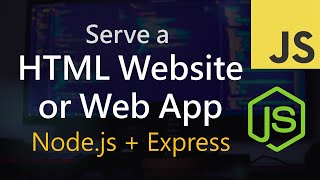 Serve a HTML Website or Single Page Application with Node and Express [upl. by Amabel936]