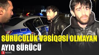 Sürücülük vəsiqəsi olmayan AYIQ SÜRÜCÜ  SUMQAYIT DYPŞ nin profilaktik tədbiri  RTV [upl. by Nnylaj]