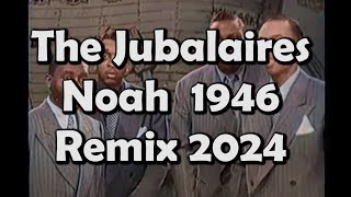 THE JUBALAIRES  NOAH 1946  REMIX 2024  First Rap [upl. by Aliled]