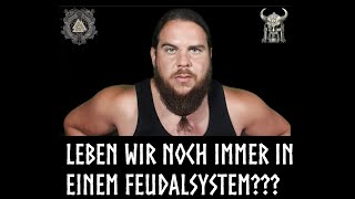 Leben wir noch immer im Feudalismus Ist die Matrix ein Feudalsystem [upl. by Billye]