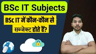 BSc IT Subjects  BSc IT Syllabus  BSc IT Subjects for First Year  BSc IT Syllabus Semester 1 [upl. by Gabriello244]