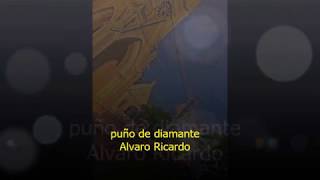 Letra de puño de diamantes Álvaro Ricardo [upl. by Mahmud153]