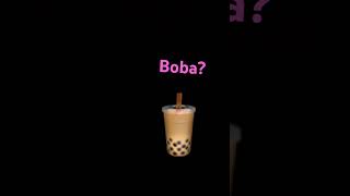 Boba [upl. by Taran]