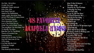 48 Favorite Acapella Hymns [upl. by Ilohcin]