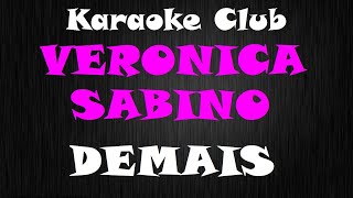 VERONICA SABINO  DEMAIS  KARAOKE [upl. by Bascomb875]