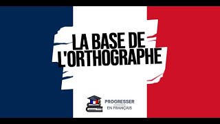 Maîtrisez les règles de base de l’orthographe française [upl. by Riesman]