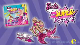 Barbie in Die SuperPrinzessin Trailer 2  Das Original Hörspiel zum Film [upl. by Wahl572]