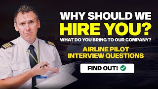 Why Should We Hire You   Airline Pilot Interview Questions [upl. by Kape]