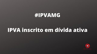 ipvamg parcelamentoipva  IPVA inscrito em dívida ativa em MG [upl. by Bascomb172]