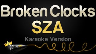 SZA  Broken Clocks Karaoke Version [upl. by Runkel]