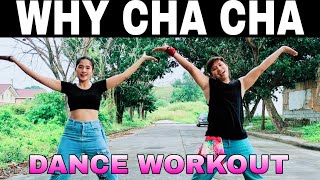 WHY CHA CHA I Cha Cha I Remix I Dance Workout I OC DUO [upl. by Nalrah411]