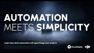 Dock Automation by DroneDeploy  Automation meets Simplicity  Integrated with DJI Dock 2 [upl. by Nations]