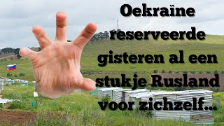 Oekraine heeft gisteren een stukje Rusland voor zichzelf gereserveerd [upl. by Berk]