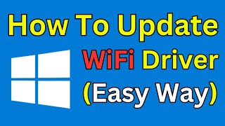 How To Update WiFi Driver Windows 10 In Laptop Simple and Quick Way [upl. by Jerrylee]