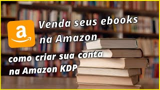 Como criar uma conta na Amazon KDP para publicar seus ebooks  Bardos de Litfan [upl. by Solis]