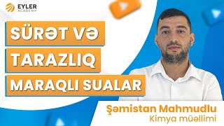 ✅❗️👉🏻SÜRƏT VƏ TARAZALIQ MARAQLI SUALLAR I HİSSƏŞƏMİSTAN MAHMUDLU [upl. by Lamiv860]