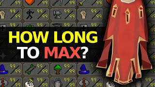 How long it takes to MAX in OSRS [upl. by Jeu566]