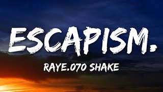 RAYE 070 Shake  EscapismLyrics [upl. by Assiled]