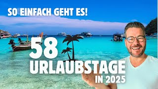 SO erhältst DU 58 Tage Urlaub in 2025 🤯  Reisekosten absetzen [upl. by Attenat85]