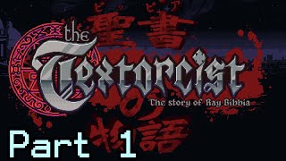 The Textorcist  Playthrough Part 1 [upl. by Boland]