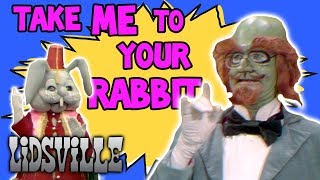 Take Me to Your Rabbit  Lidsville [upl. by Neelhtak]