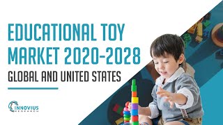 Educational Toy Market  the United States and Global  Market Report  InnoviusResearch [upl. by O'Donoghue]