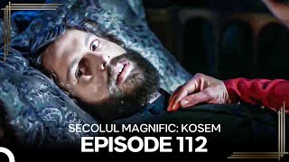 Secolul Magnific Kosem  Episode 112 [upl. by Schou]