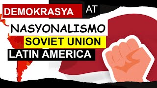 DEMOKRASYA AT NASYONALISMO SA SOVIET UNION AT LATIN AMERICA [upl. by Trepur536]