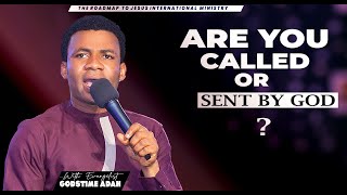 ARE YOU CALLED OR SENT BY GOD [upl. by Oilisab]