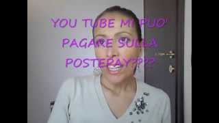 YOU TUBE PUO PAGARMI SULLA POSTEPAY [upl. by Misty]