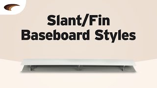 SlantFin Baseboard Styles [upl. by Abbie153]