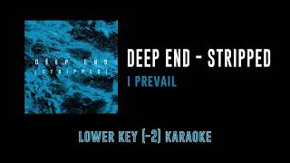 Deep End  Stripped Key 2  I Prevail  Karaoke Instrumental with Lyrics [upl. by Brady]